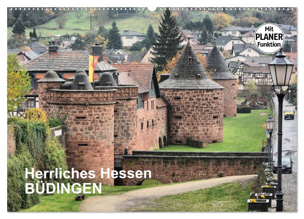 Herrliches Hessen - Büdingen (CALVENDO Wandkalender 2025)