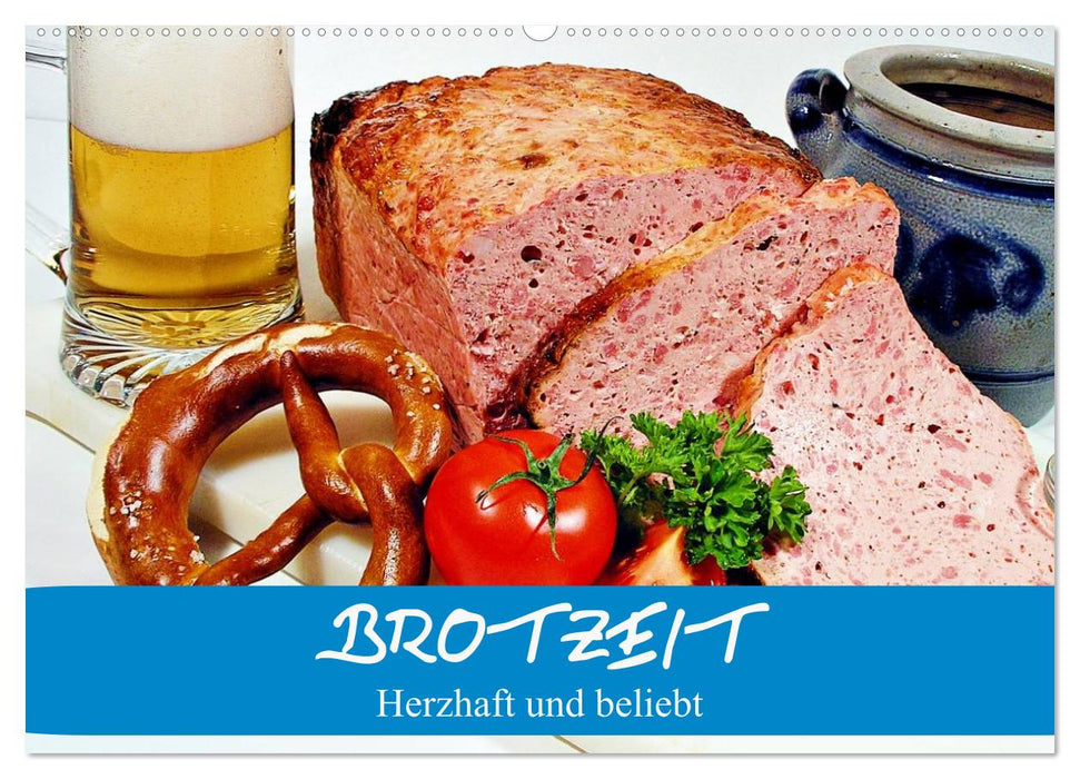 Brotzeit. Herzhaft und beliebt (CALVENDO Wandkalender 2025)