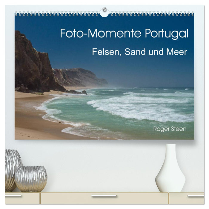 Foto-Momente Portugal - Felsen, Sand und Meer (CALVENDO Premium Wandkalender 2025)