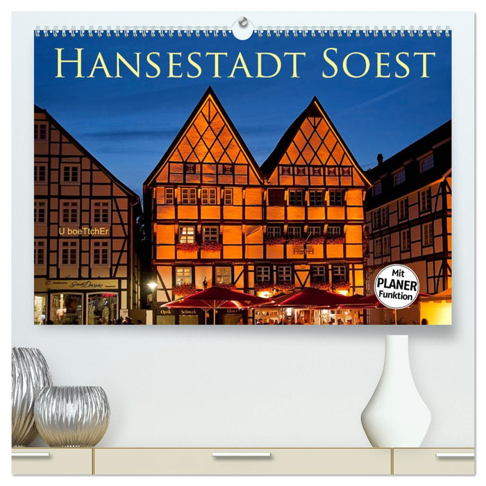 Hansestadt Soest (CALVENDO Premium Wandkalender 2025)