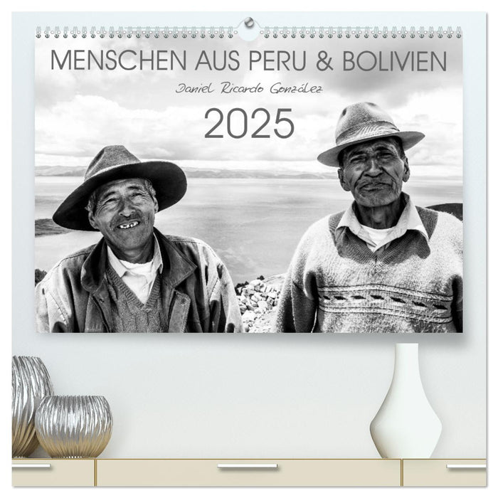 Menschen aus Peru und Bolivien (CALVENDO Premium Wandkalender 2025)