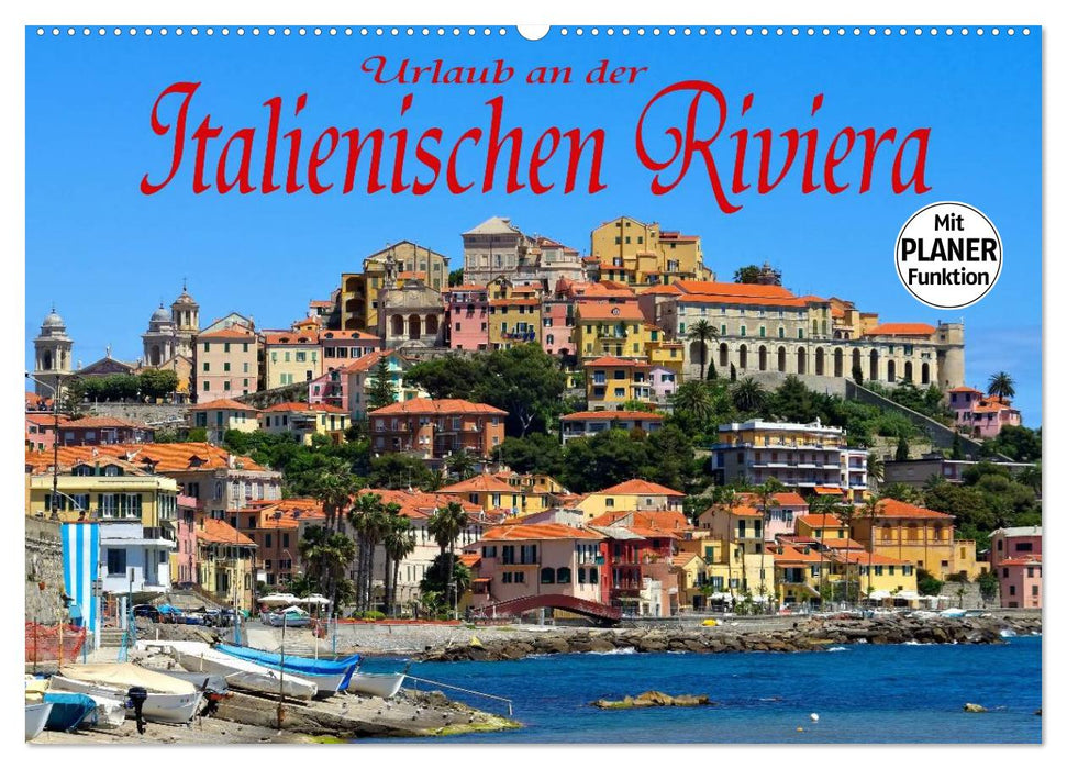 Urlaub an der Italienischen Riviera (CALVENDO Wandkalender 2025)