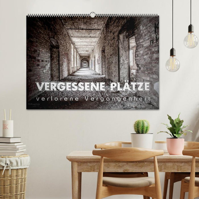 Vergessene Plätze - verlorene Vergangenheit (CALVENDO Wandkalender 2025)