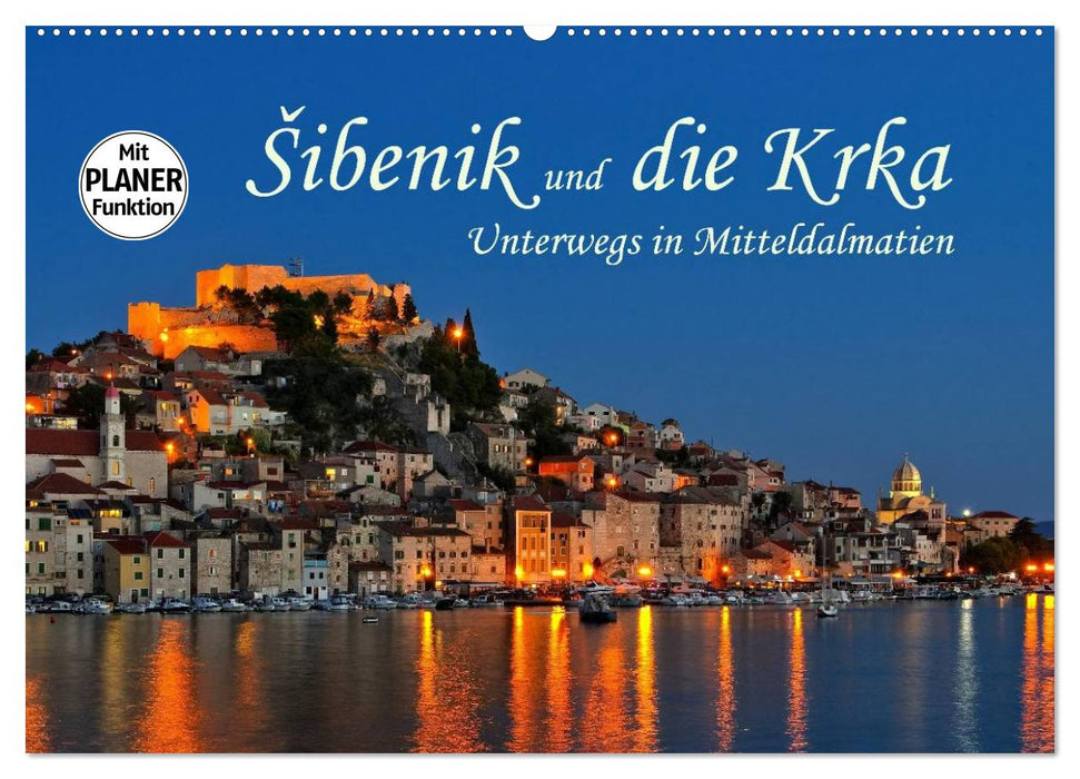 Šibenik und die Krka - Unterwegs in Mitteldalmatien (CALVENDO Wandkalender 2025)