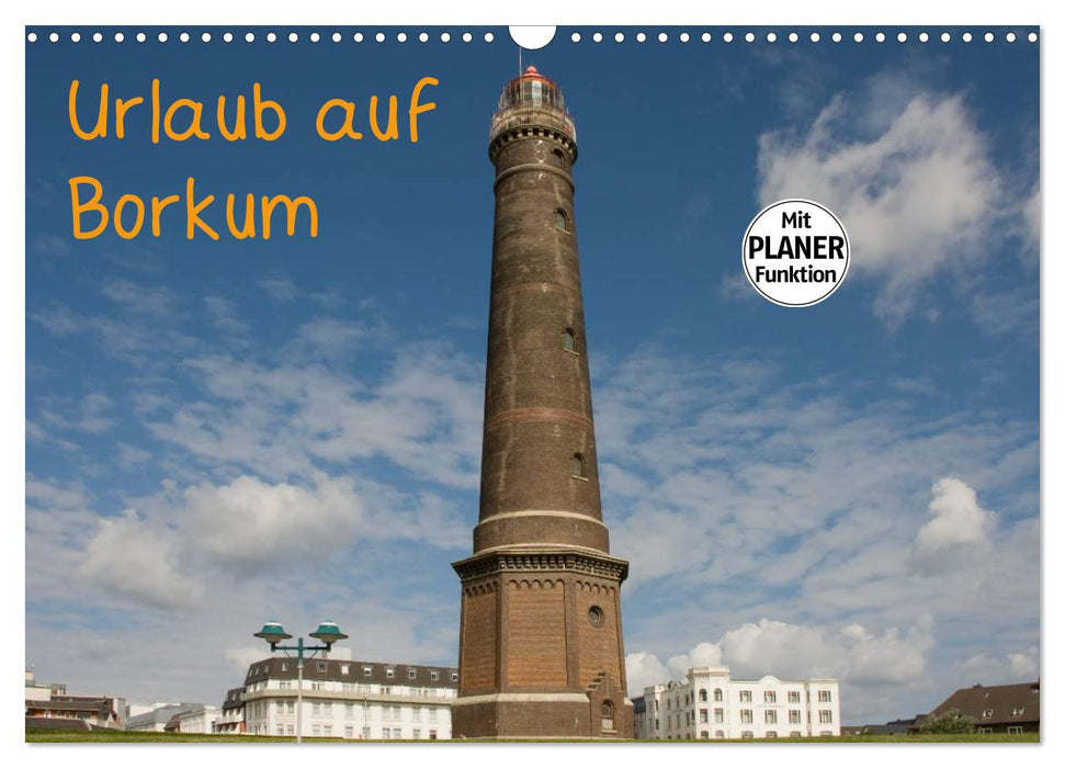 Urlaub auf Borkum (CALVENDO Wandkalender 2025)