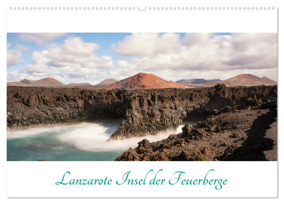 Lanzarote - Insel der Feuerberge (CALVENDO Wandkalender 2025)