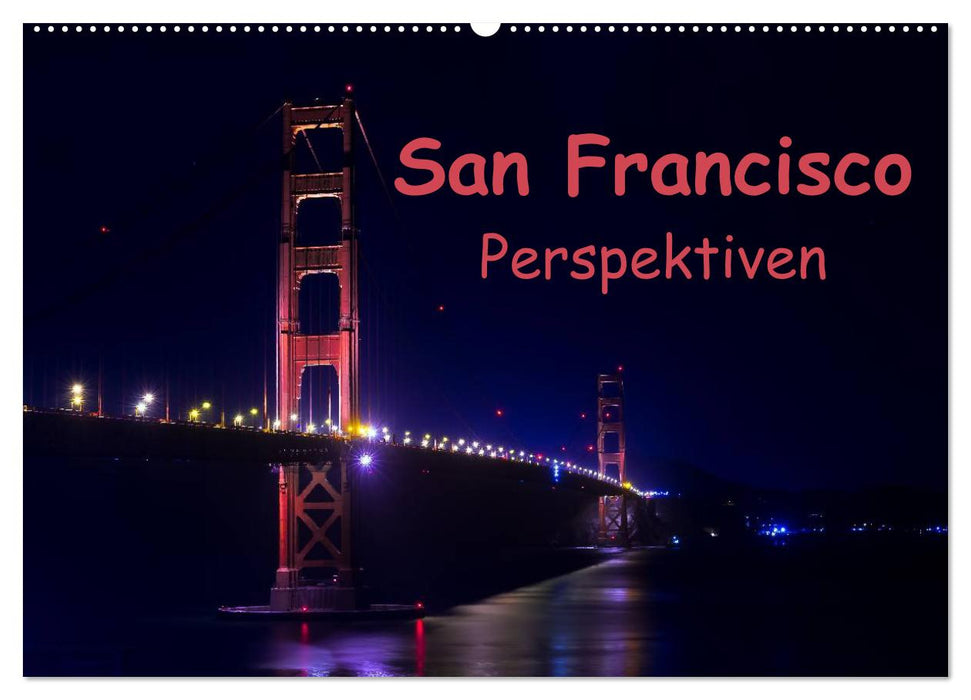 San Francisco Perspektiven (CALVENDO Wandkalender 2025)