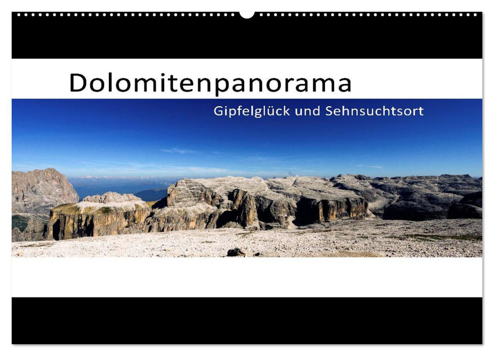 Dolomitenpanorama Gipfelglück und Sehnsuchtsort (CALVENDO Wandkalender 2025)