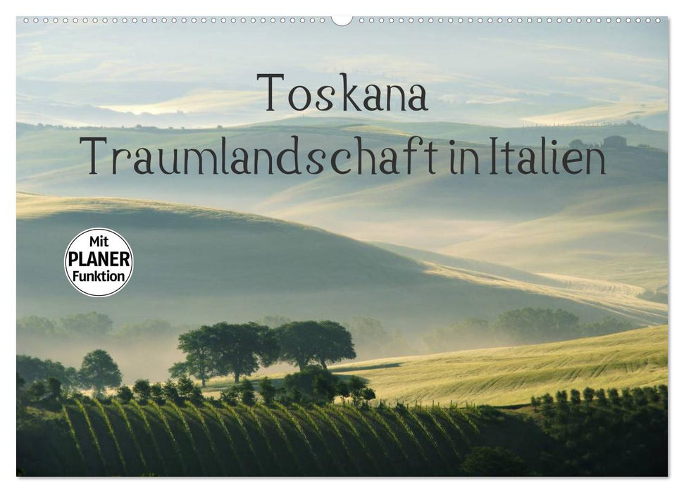 Toskana – Traumlandschaft in Italien (CALVENDO Wandkalender 2025)