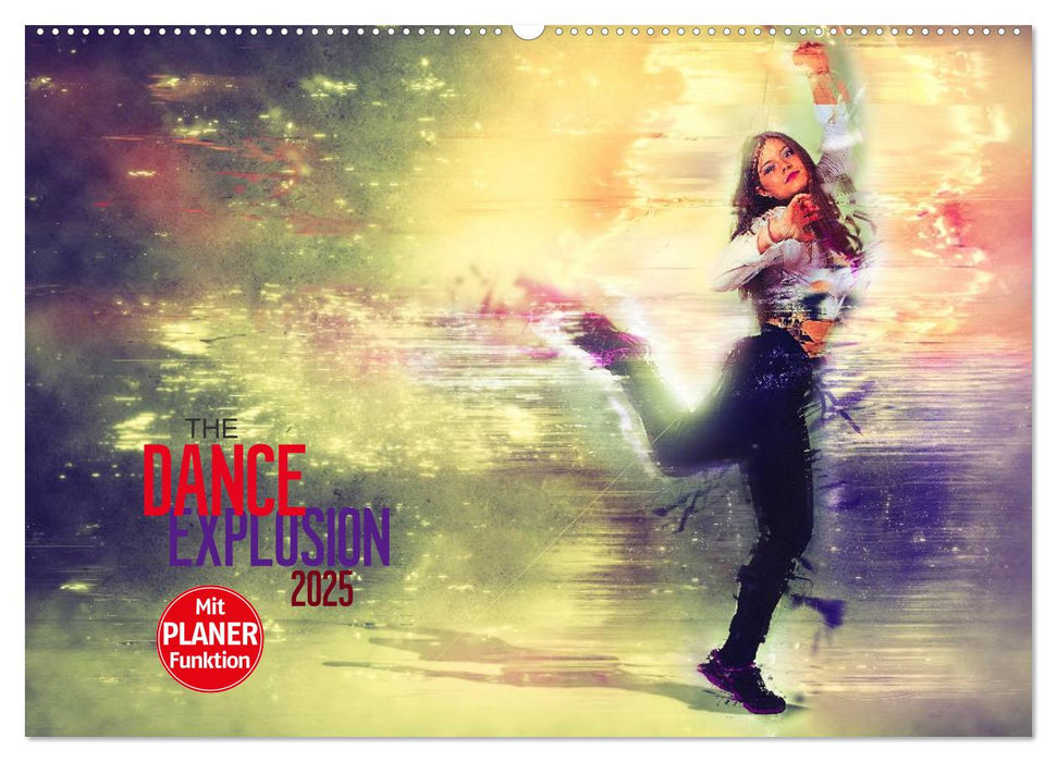 The Dance Explosion (CALVENDO Wandkalender 2025)