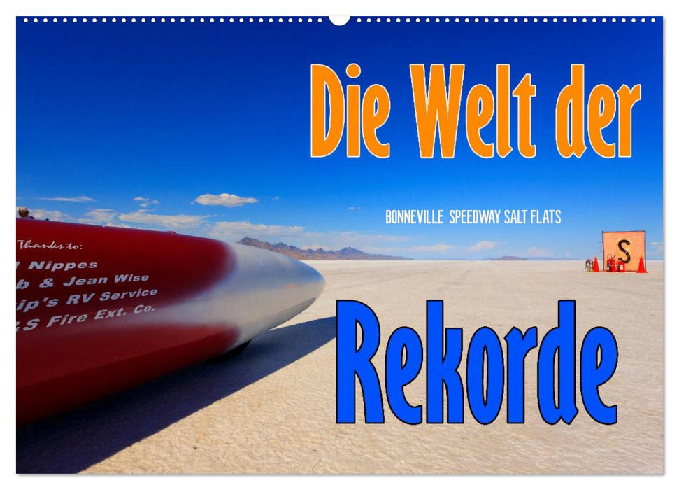 Die Welt der Rekorde - Bonneville Speedway (CALVENDO Wandkalender 2025)