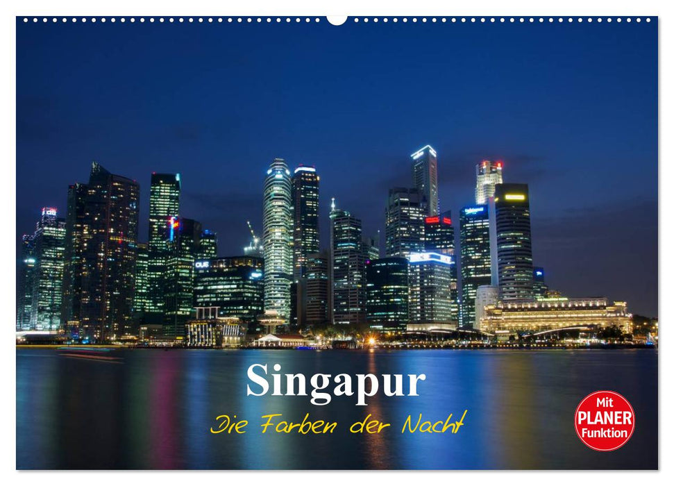 Singapur - Die Farben der Nacht (CALVENDO Wandkalender 2025)