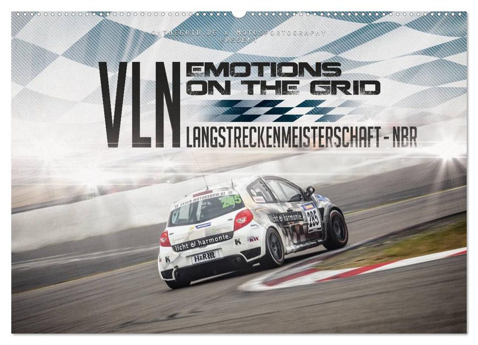 EMOTIONS ON THE GRID - VLN Langstreckenmeisterschaft Nürburgring (CALVENDO Wandkalender 2025)