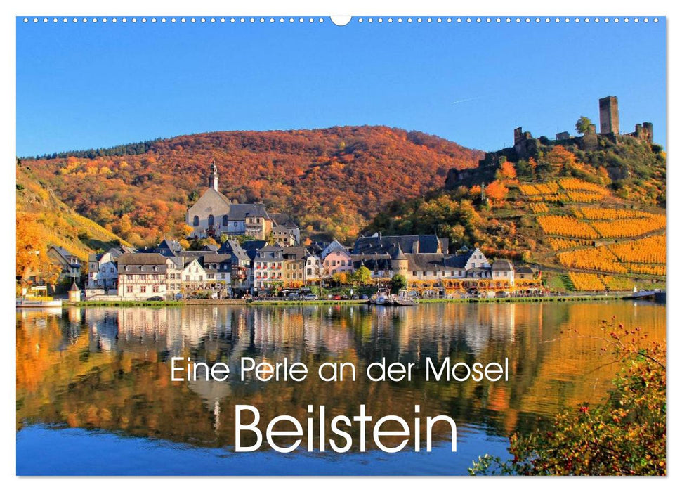 Eine Perle an der Mosel - Beilstein (CALVENDO Wandkalender 2025)