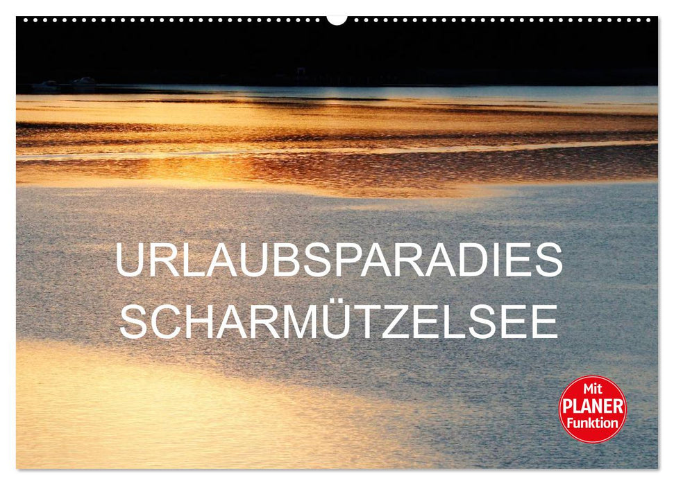 Urlaubsparadies Scharmützelsee (CALVENDO Wandkalender 2025)