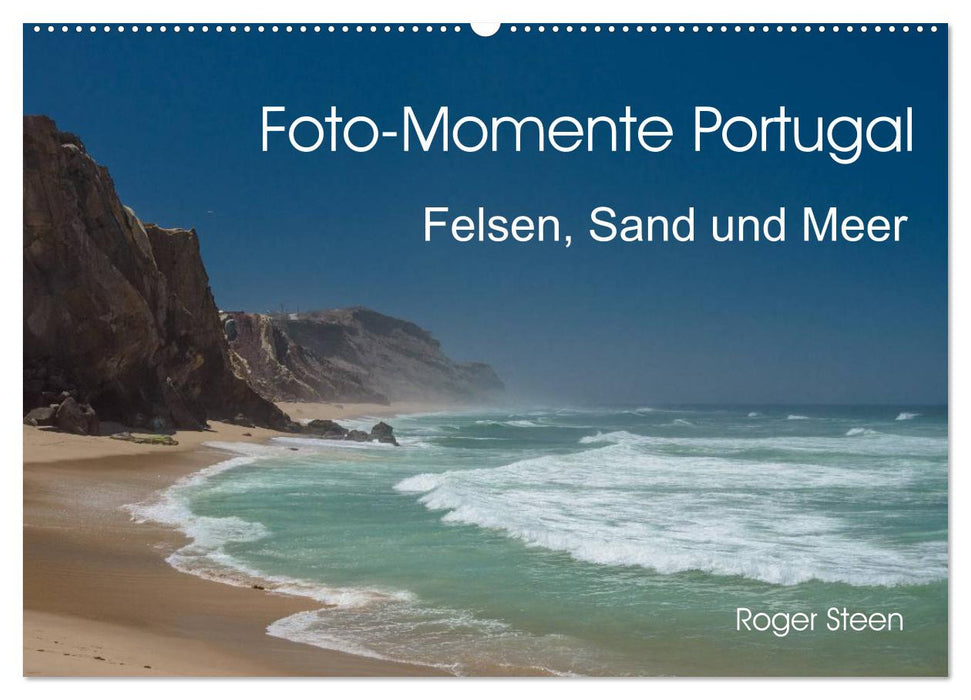 Foto-Momente Portugal - Felsen, Sand und Meer (CALVENDO Wandkalender 2025)