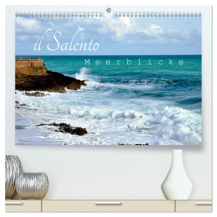 il Salento Meerblicke (CALVENDO Premium Wandkalender 2025)