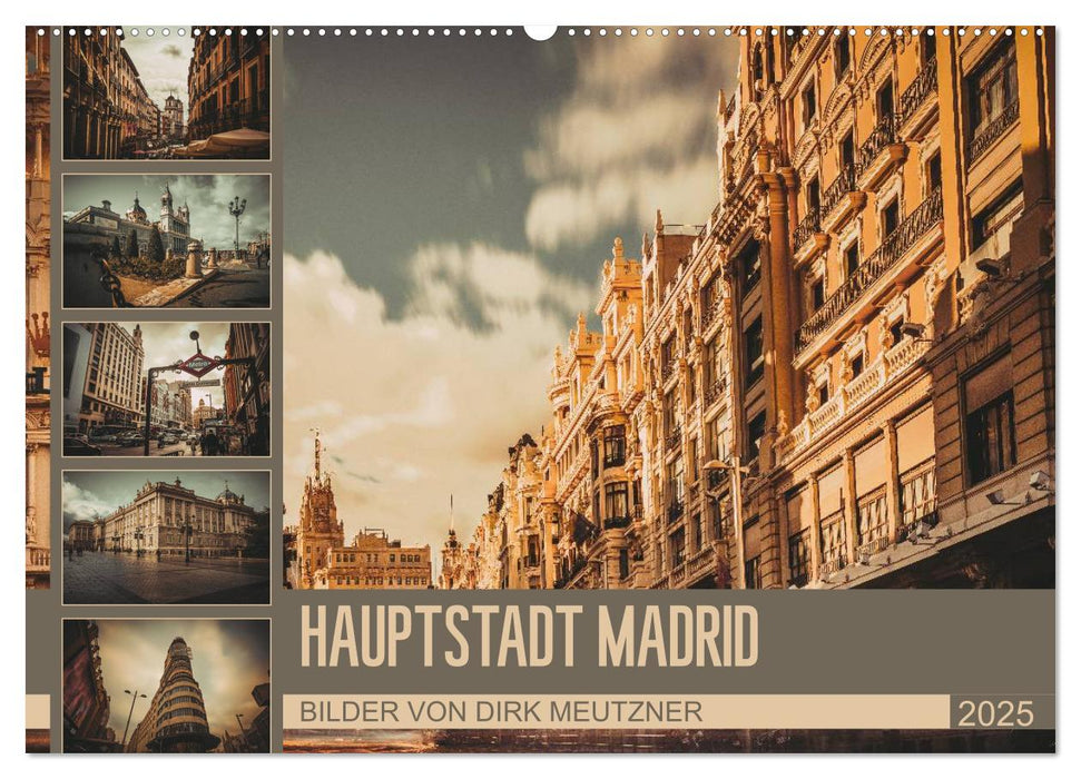 Hauptstadt Madrid (CALVENDO Wandkalender 2025)