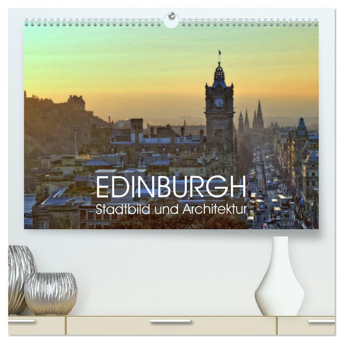 EDINBURGH Stadtbild und Architektur (CALVENDO Premium Wandkalender 2025)