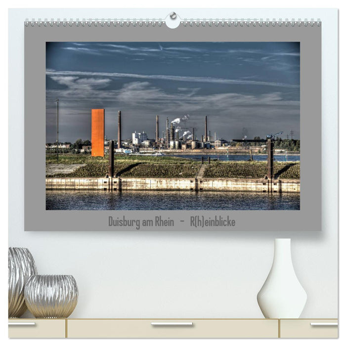 Duisburg am Rhein - R(h)einblicke (CALVENDO Premium Wandkalender 2025)