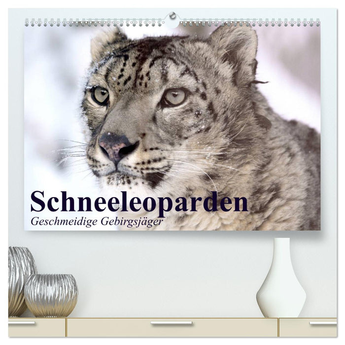 Schneeleoparden. Geschmeidige Gebirgsjäger (CALVENDO Premium Wandkalender 2025)