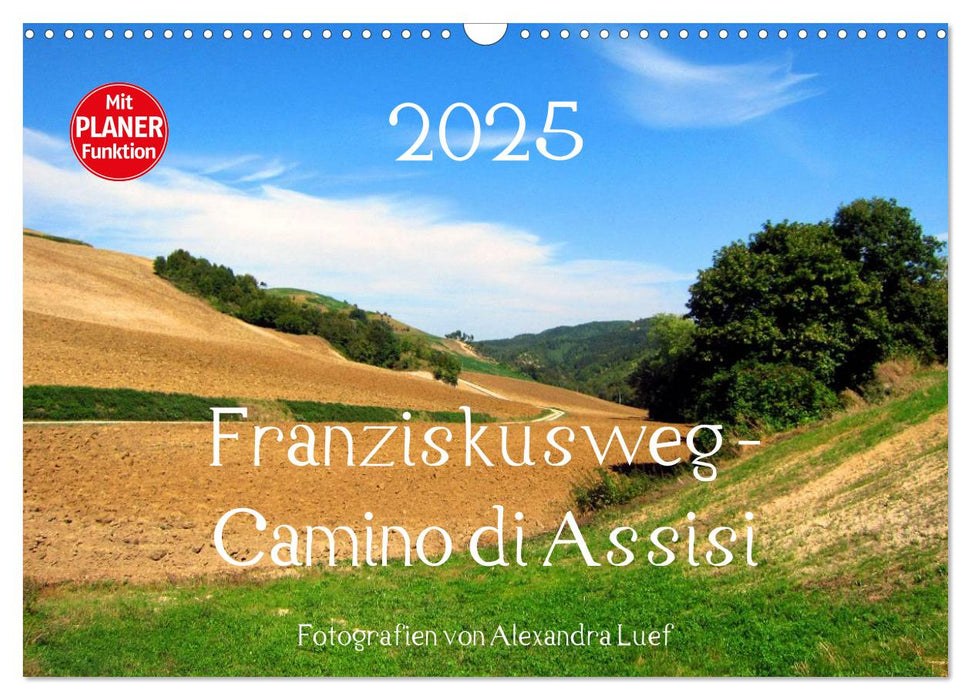 Franziskusweg - Camino di Assisi (CALVENDO Wandkalender 2025)