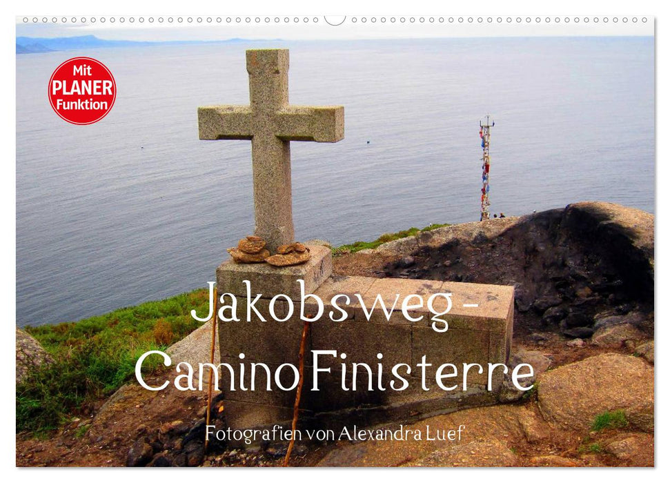 Jakobsweg - Camino Finisterre (CALVENDO Wandkalender 2025)