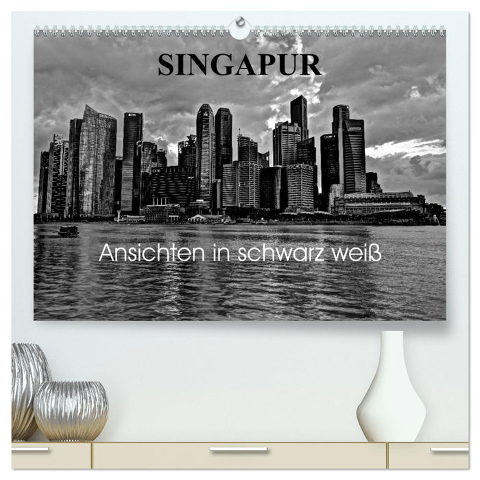 Singapur Ansichten in schwarz weiß (CALVENDO Premium Wandkalender 2025)