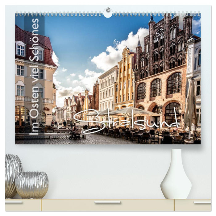 Im Osten viel Schönes - Stralsund (CALVENDO Premium Wandkalender 2025)