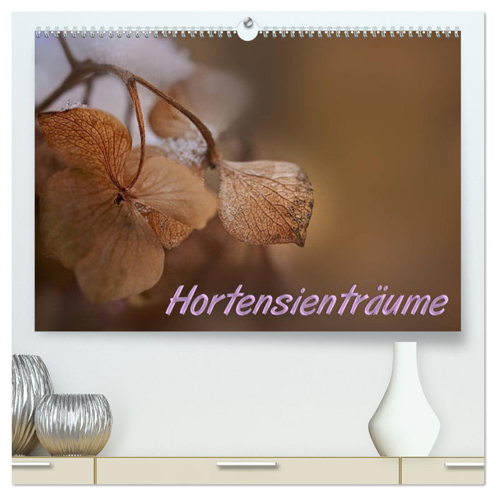 Hortensienträume (CALVENDO Premium Wandkalender 2025)