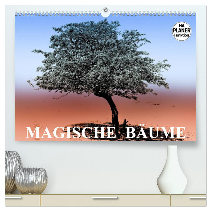 Magische Bäume (CALVENDO Premium Wandkalender 2025)