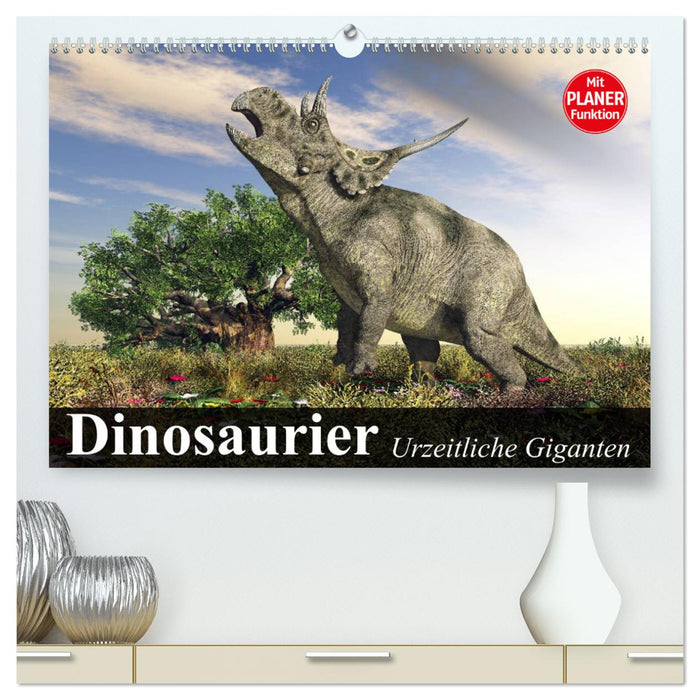 Dinosaurier. Urzeitliche Giganten (CALVENDO Premium Wandkalender 2025)