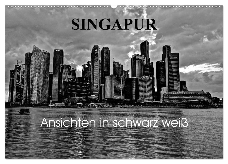 Singapur Ansichten in schwarz weiß (CALVENDO Wandkalender 2025)