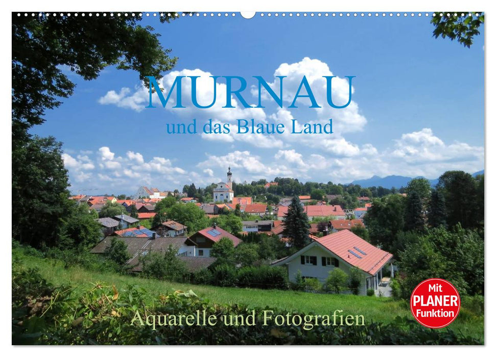 Murnau und das Blaue Land - Aquarelle und Fotografien (CALVENDO Wandkalender 2025)