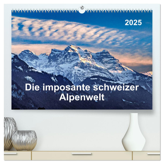 Die imposante schweizer Alpenwelt (CALVENDO Premium Wandkalender 2025)