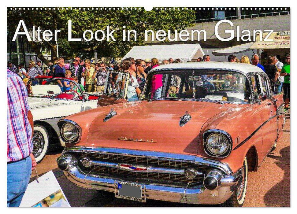 Alter Look in neuem Glanz (CALVENDO Wandkalender 2025)