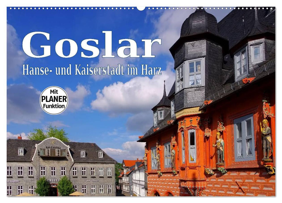 Goslar - Hanse- und Kaiserstadt im Harz (CALVENDO Wandkalender 2025)