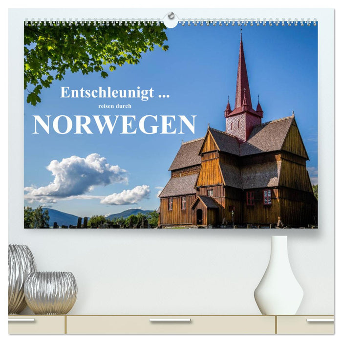 Entschleunigt ... reisen durch Norwegen (CALVENDO Premium Wandkalender 2025)