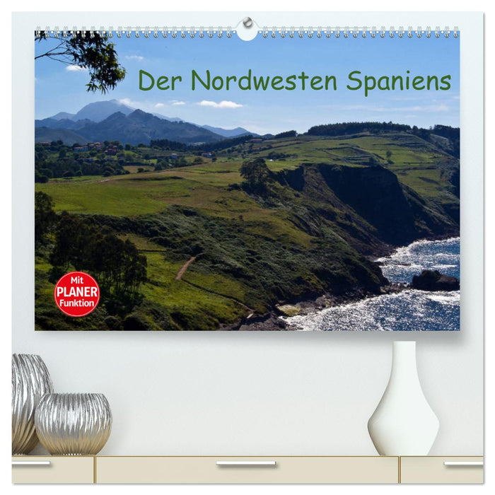 Der Nordwesten Spaniens (CALVENDO Premium Wandkalender 2025)