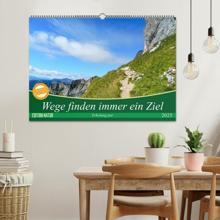 Wege finden immer ein Ziel (CALVENDO Wandkalender 2025)