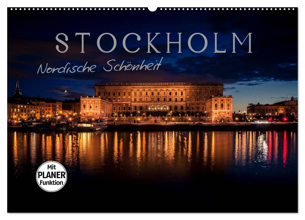 Stockholm - Nordische Schönheit (CALVENDO Wandkalender 2025)