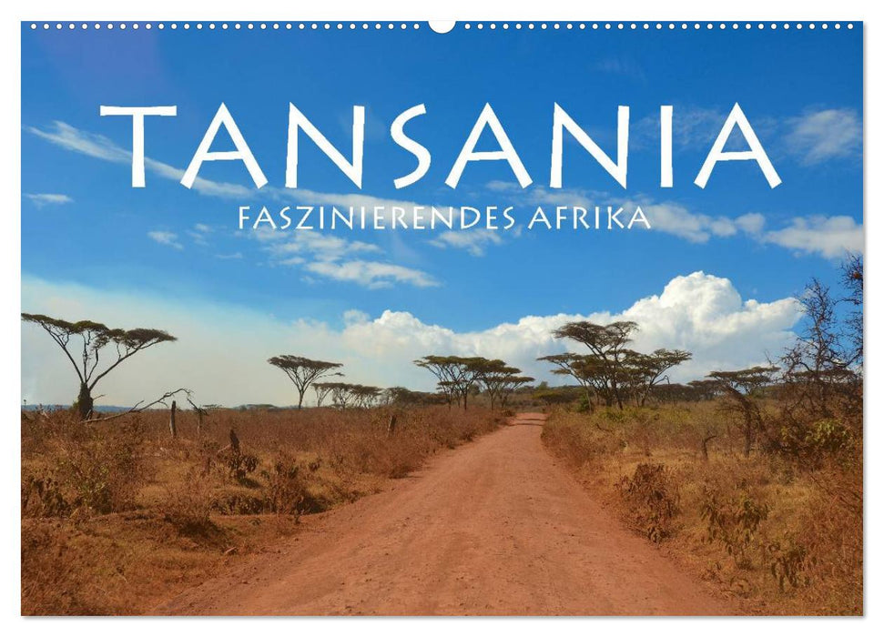 Tansania - Faszinierendes Afrika (CALVENDO Wandkalender 2025)