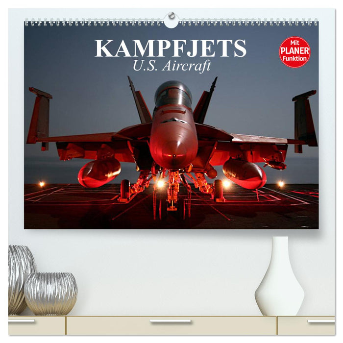 Kampfjets. U.S. Aircraft (CALVENDO Premium Wandkalender 2025)