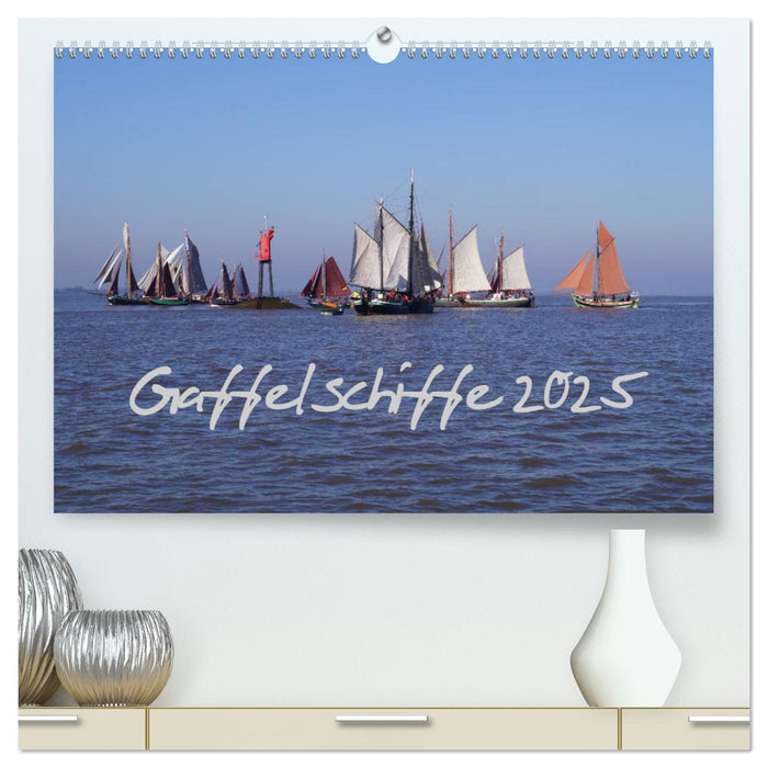 Gaffelschiffe 2025 (CALVENDO Premium Wandkalender 2025)