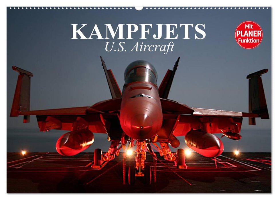 Kampfjets. U.S. Aircraft (CALVENDO Wandkalender 2025)