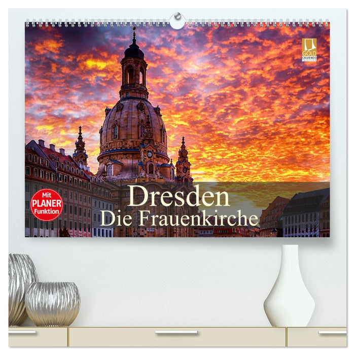 Dresden - Die Frauenkirche (CALVENDO Premium Wandkalender 2025)