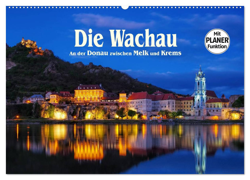 Die Wachau - An der Donau zwischen Melk und Krems (CALVENDO Wandkalender 2025)