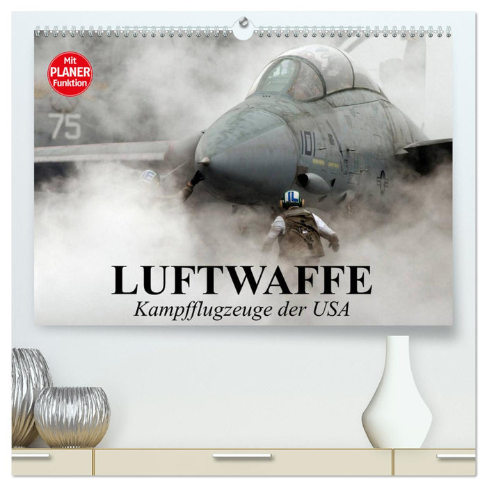 Luftwaffe. Kampfflugzeuge der USA (CALVENDO Premium Wandkalender 2025)