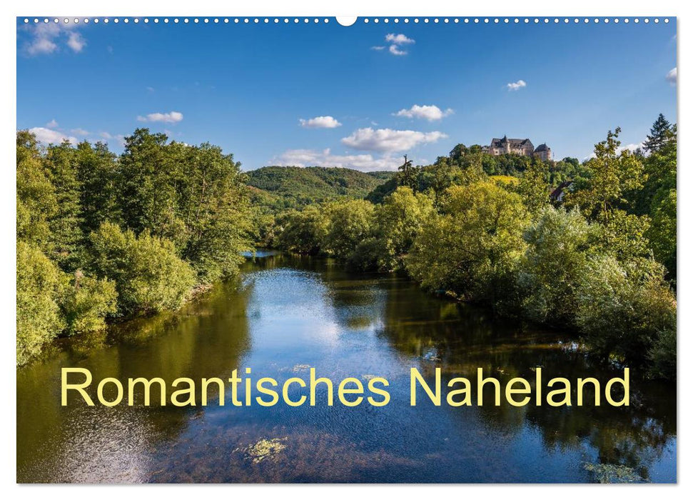 Romantisches Naheland (CALVENDO Wandkalender 2025)