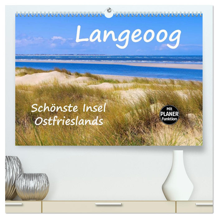 Langeoog - Schönste Insel Ostfrieslands (CALVENDO Premium Wandkalender 2025)